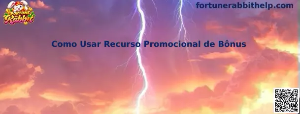 Como usar recurso promocional de bônus