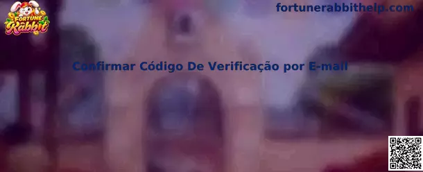 Guia Fortune Rabbit para confirmar código de verificação por e-mail