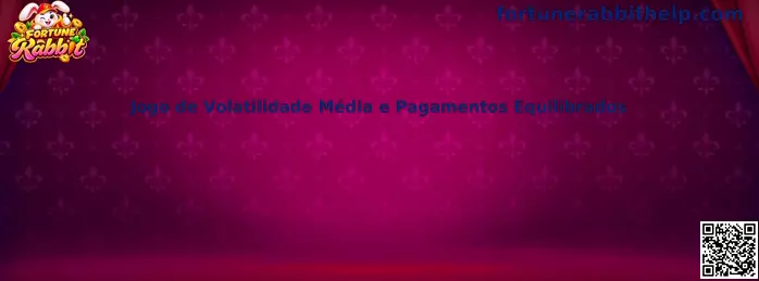 Guia sobre Fortune Rabbit, volatilidade média e pagamentos equilibrados