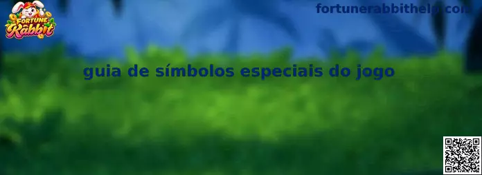 Guia de símbolos especiais Fortune Rabbit