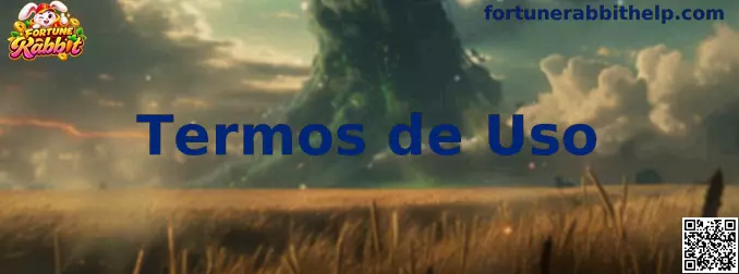 Informações sobre os Termos de Uso do Fortune Rabbit